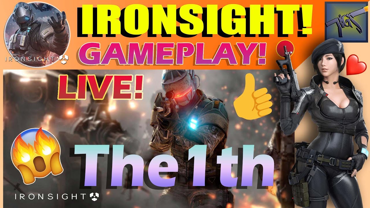 Ironsight The 1th Gameplay Live🔴!😜🔥 | Best F2P FPS Game from Steam!👍👌 | Less Commentary!👍 | ROGS