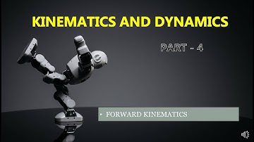 Kinematics and Dynamics Part 4 | Robotics |  Learn with Nikhil