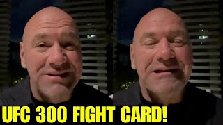 Dana White Fight Annoucements: UFC 300 & More