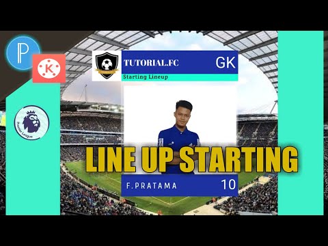 starting line up sepak bola [free Template] ||Kinemaster ||pixellab