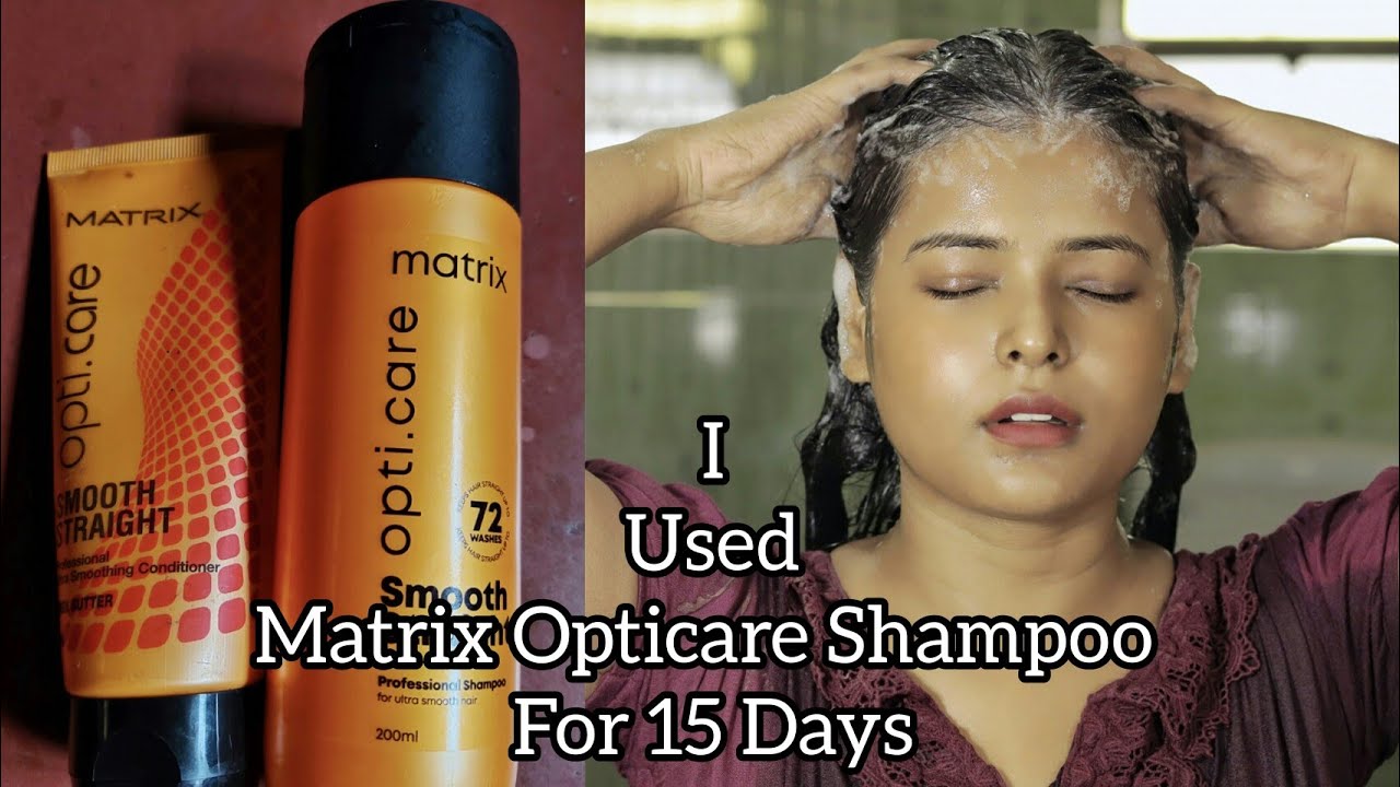 OMG I Used Matrix Opticare Straight Smooth Shampoo |Best Shampoo For  Chemically Treat Straight Hair - YouTube