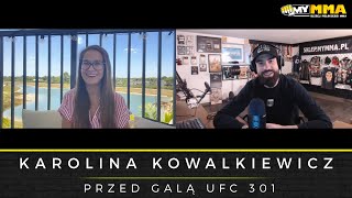KAROLINA KOWALKIEWICZ | UFC 301 | Iasmin Lucindo | Rio de Janeiro | Ruchała i Kaczmarczyk w Miami