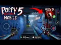 Poppy Playtime Chapter 5 Mobile Port🔥| Poppy Playtime Chapter 5 Android/IOS - UnrealPlay Studio 🎮