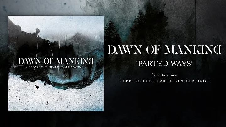 Dawn Of Mankind - Parted Ways