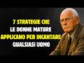 7 Strategie che le donne mature applicano per incantare gli uomini... | Carl Jung