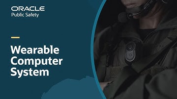 Oracle Public Safety Wearable Computer System