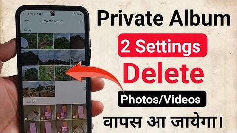 Private album se delete photos video wapas kaise laye | mi gallery private album file restore