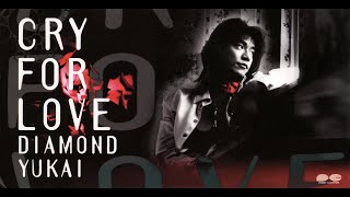 CRY FOR LOVE