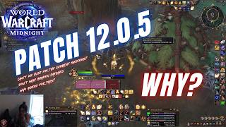 Patch 12.0.5 Who asked for this?