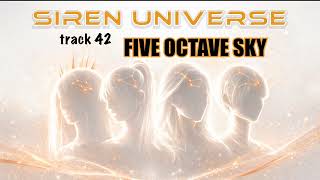 Siren Univers - Five Octave Sky