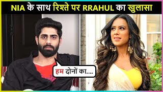 Rrahul Sudhir Opens Up About Speculations Of His Relationship With Nia Sharma