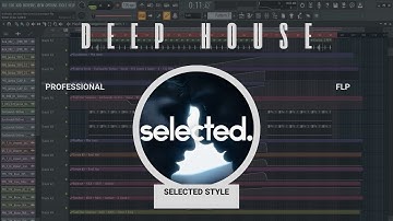 DEEP HOUSE 2024 SELECTED STYLE [FLP DOWNLOAD]