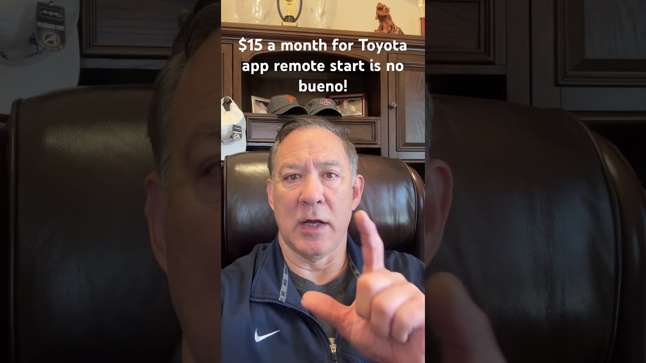 $15 a month for Toyota app remote start? Not happening with me!