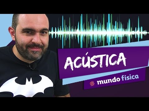 Acústica - Mundo Física - ENEM (Aula #340) - Acústica - Mundo Física - ENEM (Aula #340)