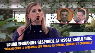 Laura Fernández Responde Al Fiscal Carlo Díaz