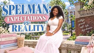 Full Spelman College Expectations vs. Reality | What You Need to Know Before Attending Spelman News