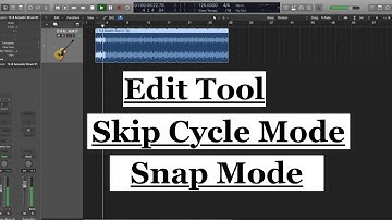 Logic Pro X | Edit Tool | Cycle & Skip Cycle Mode | Snap Mode
