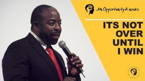 Its Not Over Until I Win | Les Brown