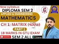 Diploma sem 2 mathematics ch 1 matrix  part 1  engineering mathematics  applied mathematics gtu