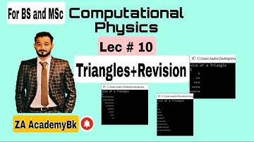 Lec#10 Computational Physics, How to Make a Triangle program Using Nested For loop by ZA AcademyBk.