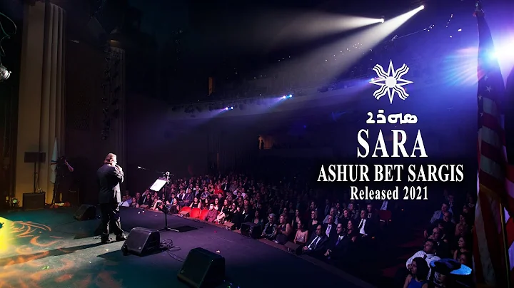 ASHUR BET SARGIS - SARA / Released 2021