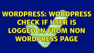 Wordpress: Wordpress check if user is logged in from non wordpress page