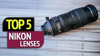 TOP 5: Nikon Lenses