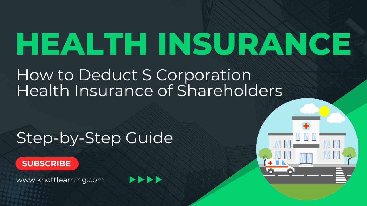 How To Deduct Health Insurance For S Corporation Shareholders On Form How To Deduct Health Insurance For S Corporation Shareholders On Form