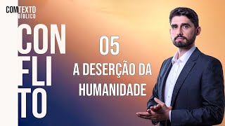 Lição Jovem 05 | A deserção da humanidade (Lição da Escola Sabatina 2T 2024 ComTexto Bíblico)