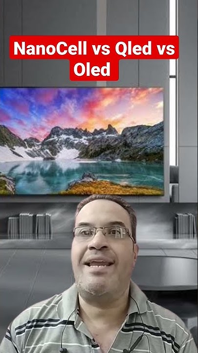 Nano cell vs Qled vs Oled - YouTube