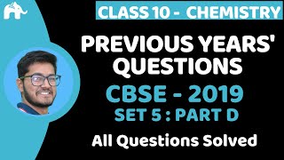 Previous Years' Questions with Solutions Class 10 Science | PYQs CBSE 2019 Part D Set 5 Chemistry screenshot 3