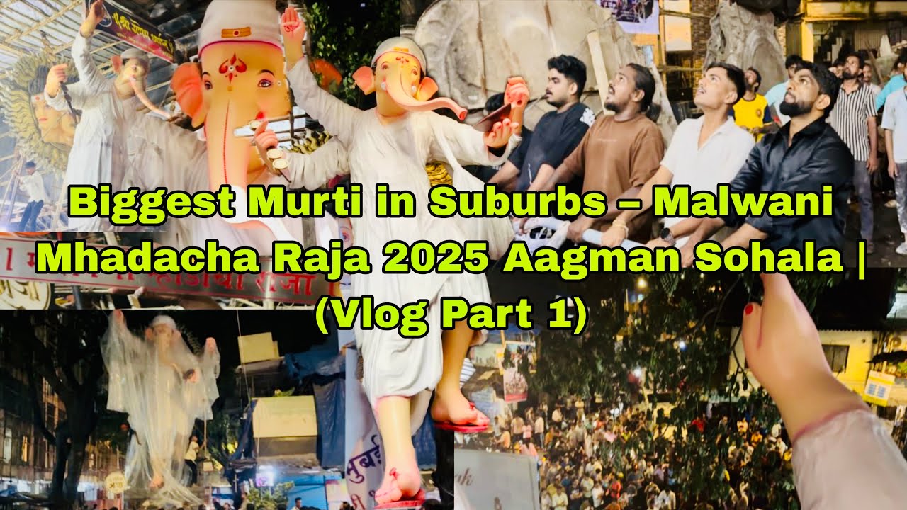 🔥Malwani Mhadacha Raja 2025 Aagman Sohala | Suburban Tallest Murti 😳|– Part 1 