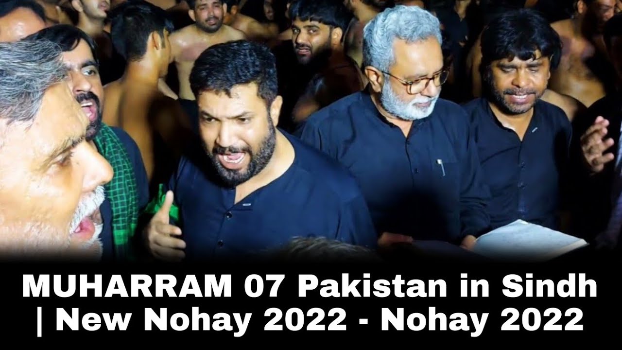 MUHARRAM 07 Pakistan in Sindh | New Nohay 2022 - Nohay 2022 Video