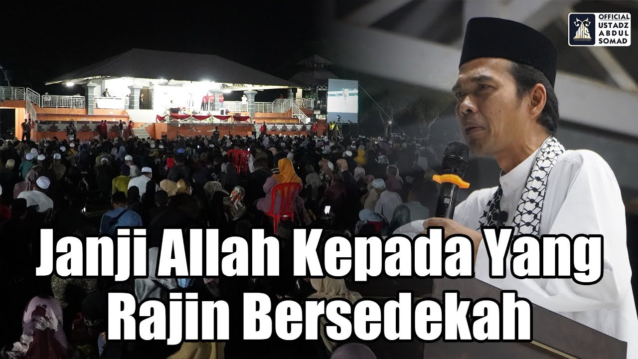 Janji Allah Kepada Yang Rajin Bersedekah | Ustadz Abdul Somad
