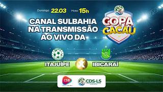 Itajupe X Ibicarai  Copa Cacau  Itajuipe Ba  22032026