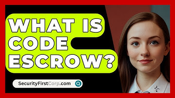 What Is Code Escrow? - SecurityFirstCorp.com