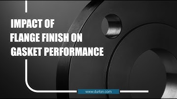 Impact of Flange Finish on Gasket Performance