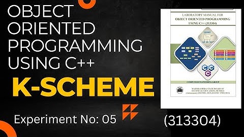 OOP MSBTE Manual Solution ||  EXPERIMENT NO: 05  || Oop manual answer k scheme || C++ manual [co-3k]