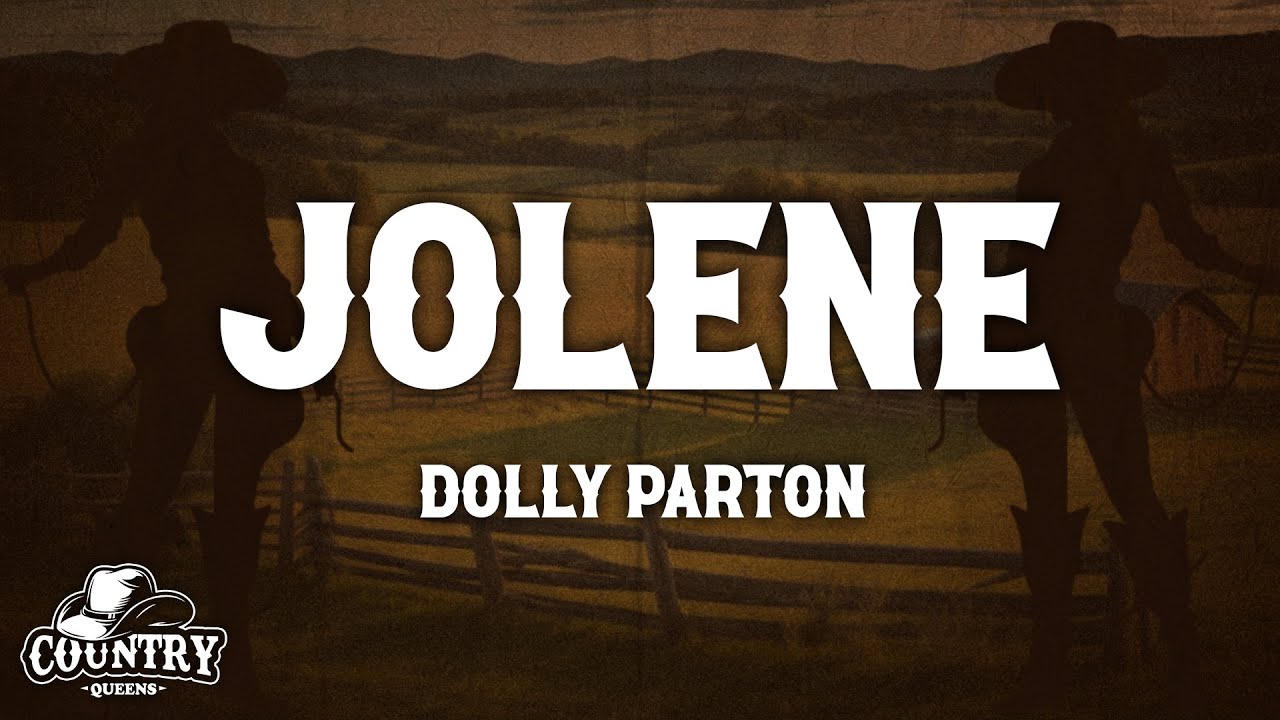 Dolly Parton Jolene (Lyrics) YouTube