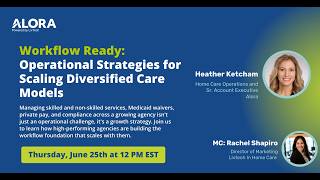 Webinar: Operational Strategies for Scaling Diversified Care models - Alora - Powered by LivTech