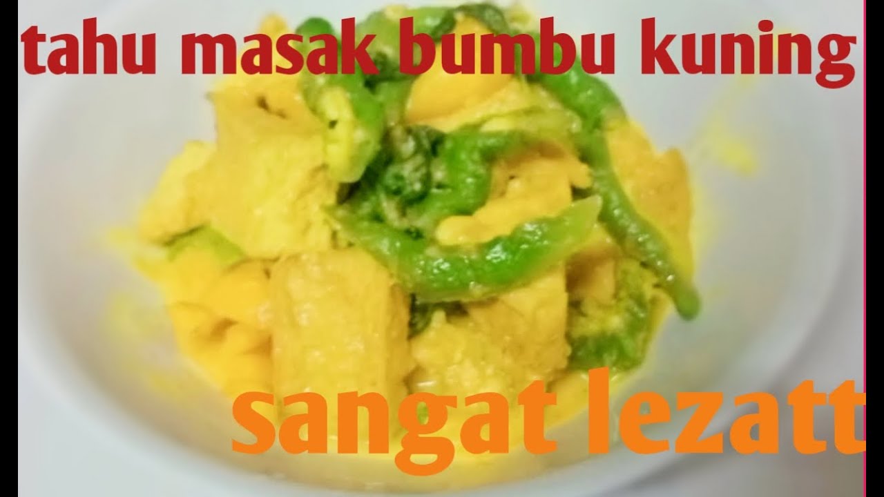 resep cara masak tahu bumbu kuning super lezat ala TKI resep cara masak tahu bumbu kuning super lezat ala TKI