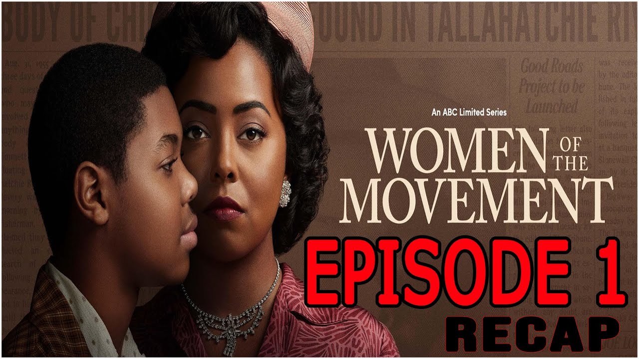 WOMEN OF THE MOVEMENT EPISODE 1 RECAP!! MOTHER AND SON EMMETT TILL ...