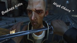 Dishonored Badass High Chaos Stealth Kills  (The Loyalists full Mission 1080p 60fps)