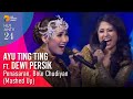 AYU TING TING & DEWI PERSIK - Penasaran, Bole Chudiyan (Mashed Up) | HUT ANTV 24