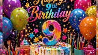 Happy 9th Birthday 🎉🎂 | Happy 9th Birthday to You | Fun 9th Birthday Song for Kids 2026