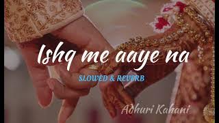 Chandra Nandini || Ishq me aaye na kabhi bhi judai (SLOWED & REVERB) || Chandra Nandini ||