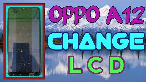 OPPO A12 LCD TOUCH REPLACEMENT | REPAIR