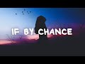 Ruth b  if by chance lyrics