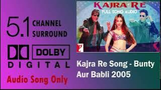 Kajra Re  Audio Only Song - Bunty Aur Babli 2005 @DD5.1VRD