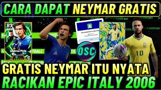 GRATIS NEYMAR ITU NYATA !! RACIKAN TERBAIK BUFFON, PIRLO, ZAMBROTTA EPIC ITALIA 2006 EFOOTBALL 2026.